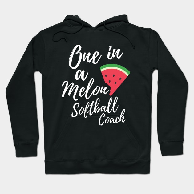 Softball Coach Appreciation Gifts - One in a Melon Softball Coach Design Hoodie by OriginalGiftsIdeas